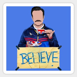 Believe – Ted Lasso Inspired Motivational T-Shirt Magnet